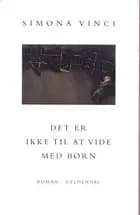 Det er ikke til at vide med børn
