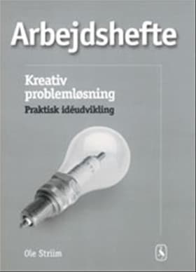 Kreativ problemløsning & praktisk idéudvikling af Ole Striim