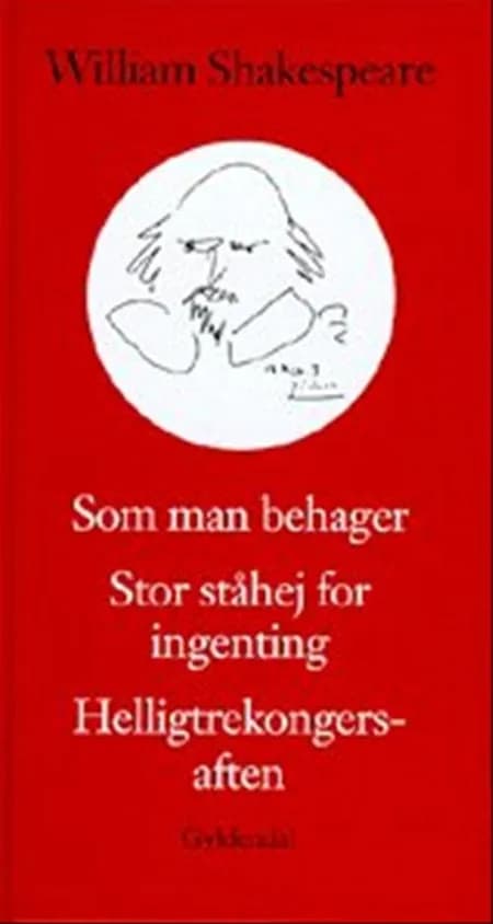 Som man behager Stor ståhej for ingenting af William Shakespeare
