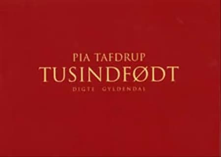Tusindfødt af Pia Tafdrup
