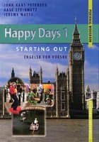 Happy days 1 af John Kaas Petersen, Jeremy Watts og Aase Steinmetz