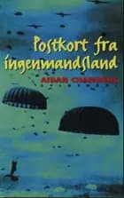 Postkort fra ingenmandsland af Aidan Chambers