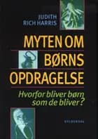 Myten om børns opdragelse