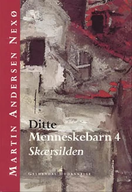 Ditte Menneskebarn 4 af Martin Andersen Nexø