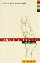 Ondt i livet af Lise Ehlers
