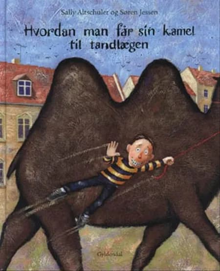 Hvordan man får sin kamel til tandlægen af Sally Altschuler