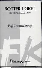 Fiktionskanalen 9. kass. kal af Kaj Himmelstrup