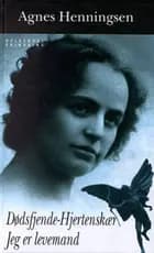 Dødsfjende-Hjertenskær / Jeg er levemand af Agnes Henningsen