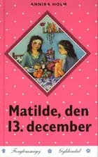 Matilde, den 13. december