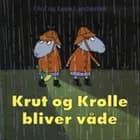 Krut og Krølle bliver våde af Olof Landström og Lena Landström