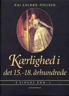 Kærlighed i det 15. - 18. århundrede
