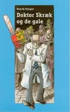 Doktor Skræk og de gale