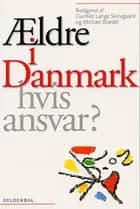 Ældre i Danmark - hvis ansvar?