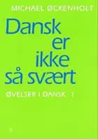 Dansk er ikke så svært