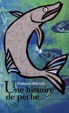 Une histoire de pêche
