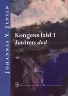 Kongens fald. Forårets død