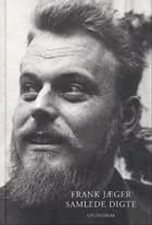 Samlede digte af Frank Jæger