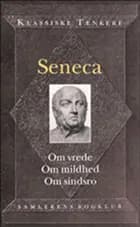 Om vrede. Om mildhed. om sindsro