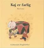 Kaj er farlig