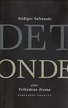 Det onde eller Frihedens drama