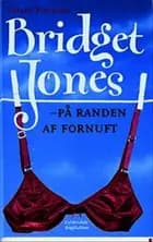 Bridget Jones - På randen af..