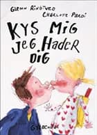 Kys mig, jeg hader dig
