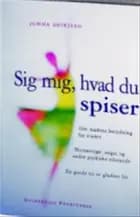 Sig mig hvad du spiser