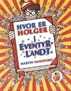 Hvor er Holger i Eventyrland?