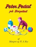 Peter Pedal på Hospital af H.A. Rey