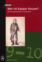Wer ist Kaspar Hauser?