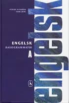 Engelsk basisgrammatik A af Vibeke Flemmer og Lene Juul