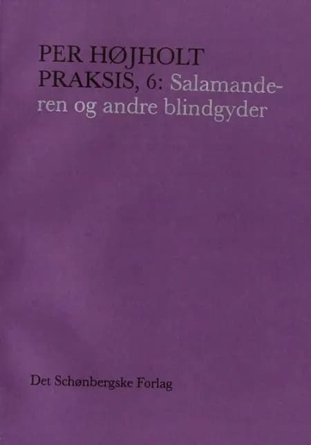 Salamanderen og andre blindgyder af Per Højholt