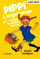 Pippi Langstrømpe går i cirkus og andre historier