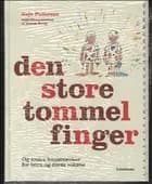 Den store tommelfinger - og andre kunstværker for børn og deres voksne