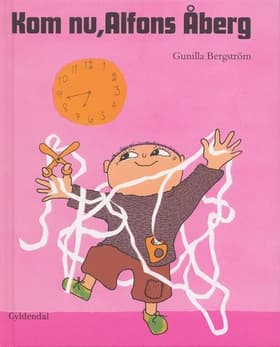 Kom nu, Alfons Åberg! af Gunilla Bergström