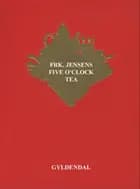 Frk. Jensens five o´clock tea