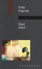 Højst elsket af Hilde Hagerup