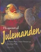 På sporet af Julemanden af Anne-Marie Steen Petersen og Henning Prins