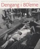 Dengang i 80'erne af Martin Kongstad og Henrik Vesterberg