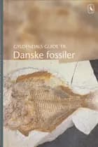 Gyldendals guide til danske fossiler