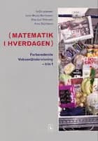 Matematik i hverdagen af Lene Moody Mortensen, Rita Juul Petersen og Ib Christensen