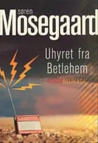 Uhyret fra Betlehem af Søren Mosegaard