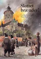 Slottet brænder!