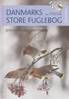 Danmarks store fuglebog af Jens Overgaard Christensen