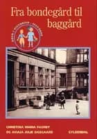 Fra bondegård til baggård af Aviaja Julie Sigsgaard og Christina Maria Faurby