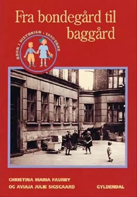 Fra bondegård til baggård af Christina Maria Faurby