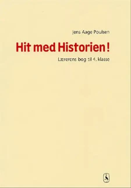 Hit med historien! - grundbog til 4. klasse af Jens Aage Poulsen