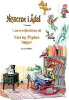 Lærervejledning til Sisi og Pipins bøger