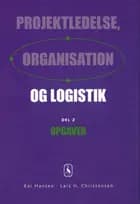 Projektledelse, organisation og logistik