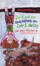 Den så godt som sande historie om Ceder B. Hartley